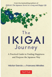 The Ikigai Path A Journey Through the Stations of Happiness - Hector Garcia Author 