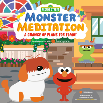 A Change of Plans for Elmo Sesame Street Monster Meditation in Collaboration with Headspace - Random 