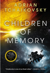 Children of Memory - Adrian Tchaikovsky Author 