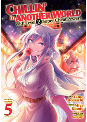 Chillin in Another World with Level 2 Super Cheat Powers Manga Vol 5 - Miya Kinojo Author