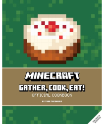 Minecraft Gather Cook Eat Official Cookbook - Tara Theoharis Author 