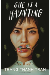 She Is a Haunting - Trang Thanh Tran Author 