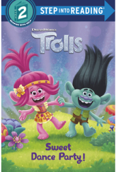 Sweet Dance Party DreamWorks Trolls - Random House Author 