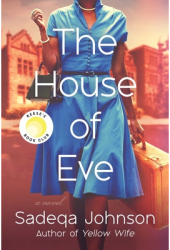 The House of Eve - Sadeqa Johnson Author