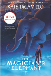 The Magician s Elephant Movie Tie-In - Kate DiCamillo Author 