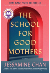 The School for Good Mothers - Jessamine Chan Author 