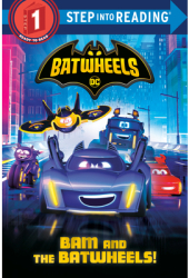 Bam and the Batwheels DC Batman Batwheels - Random House Author 