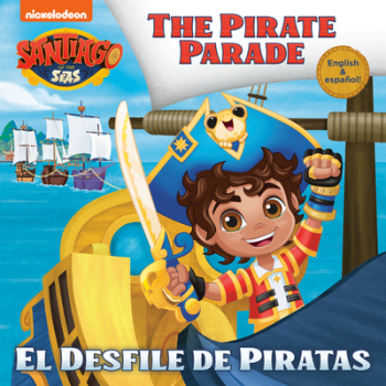 El Desfile de Piratas Santiago of the Seas - Lola Parks Author 