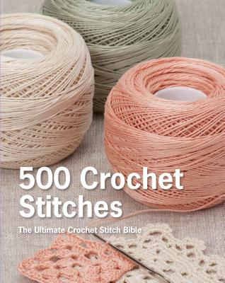 650 Crochet Stitches The Ultimate Crochet Stitch Bible - Erika Knight Author 