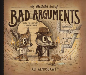 An Illustrated Book of Bad Arguments - Ali Almossawi Author 