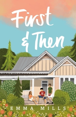 First Then - Emma Mills Author 