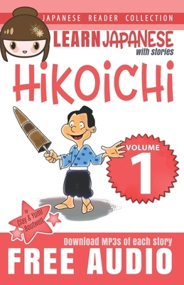 Japanese Reader Collection Volume 1 Hikoichi - Clay Boutwell Author 