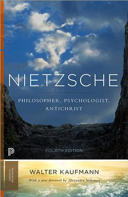 Nietzsche Philosopher Psychologist Antichrist - Walter A Kaufmann Author 