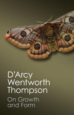 On Growth and Form - D Arcy Wentworth Thompson Author 