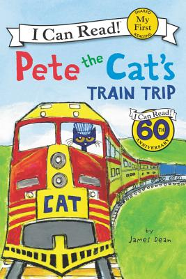 Pete the Cat s Train Trip - James Dean Author 