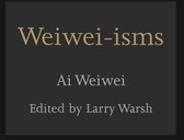 Weiwei-Isms - Ai Weiwei Author 