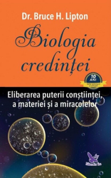 Biologia credintei - Bruce H. Lipton 