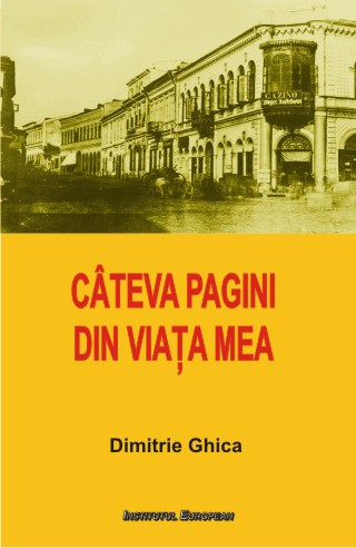 Cateva pagini din viata mea - Dimitrie Ghica 