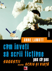 Cum Inveti Sa Scrii Fictiune Psa Cu Pas - Anne Lamott 