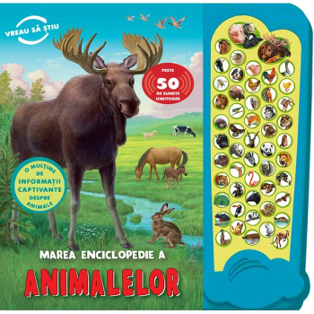 Marea Enciclopedie A Animalelor. Peste 50 De Sunete Uimitoare 