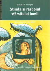 Stiinta Si Razboiul Sfarsitului Lumii - Virgiliu Gheorghe 