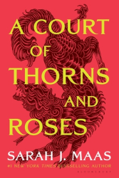 A Court of Thorns and Roses - Sarah J Maas Author 