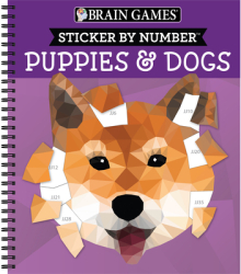 Brain Games - Sticker by Number Puppies Dogs - 2 Books in 1 42 Images to Sticker - Publications I 