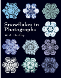 Snowflakes in Photographs - W A Bentley 