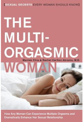 The Multi-Orgasmic Woman Sexual Secrets Every Woman Should Know - Rachel A Abrams Mantak Chia 