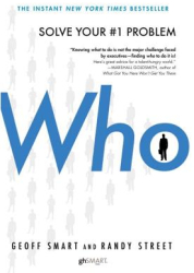 Who The A Method for Hiring - Randy Street Geoff Smart 