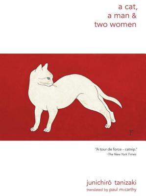 A Cat a Man and Two Women - Junichiro Tanizaki Author 