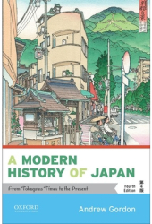 A Modern History of Japan From Tokugawa Times to the Present - Andrew Gordon Author 