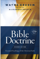 Bible Doctrine Second Edition Essential Teachings of the Christian Faith - Wayne A Grudem Author 
