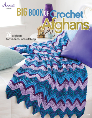 Big Book of Crochet Afghans 26 Afghans for Year-Round Stitching - Connie Ellison Author