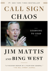 Call Sign Chaos Learning to Lead - Jim Mattis Author 