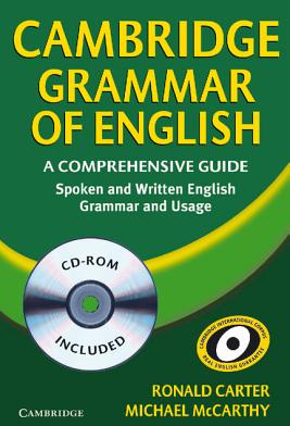 Cambridge Grammar of English A Comprehensive Guide Spoken and Written English Grammar and Usage Wit 