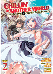 Chillin in Another World with Level 2 Super Cheat Powers Manga Vol 2 - Miya Kinojo Author 