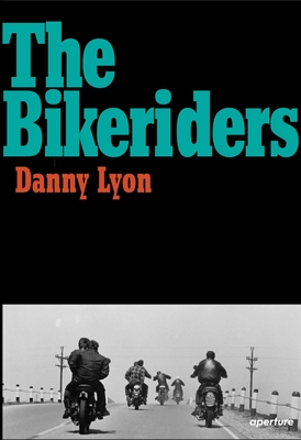 Danny Lyon The Bikeriders - Danny Lyon Photographer 
