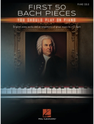 First 50 Bach Pieces You Should Play on the Piano - Johann Sebastian Bach Composer 