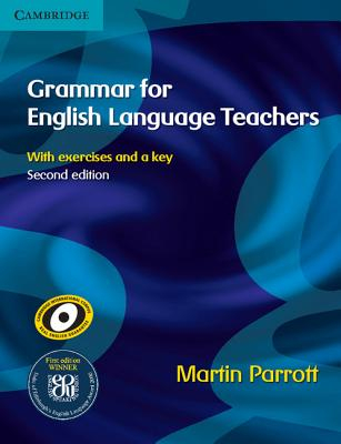 Grammar for English Language Teachers - Martin Parrott Author 