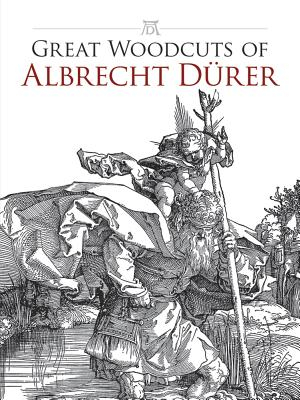 Great Woodcuts of Albrecht Durer - Albrecht Durer Author 