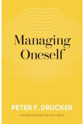 Managing Oneself The Key to Success - Peter F Drucker Author 