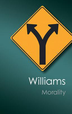 Morality An Introduction to Ethics - Bernard Williams Author 