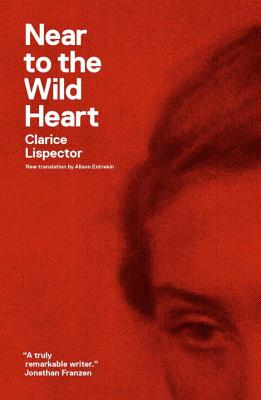 Near to the Wild Heart - Clarice Lispector Author 