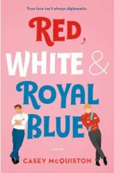 Red White Royal Blue - Casey McQuiston Author 