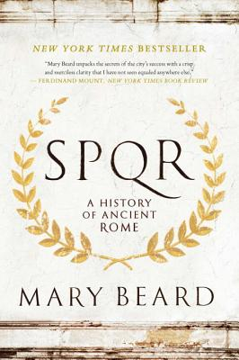 S P Q R A History of Ancient Rome - Mary Beard Author 