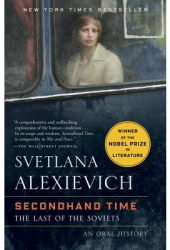 Secondhand Time The Last of the Soviets - Svetlana Alexievich Author 