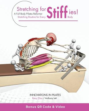 Stretching for Stiffies A Full Body Pilates Reformer Stretching Routine for Every Body - Anthony Lett 