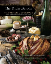 The Elder Scrolls The Official Cookbook - Chelsea Monroe-Cassel Author 