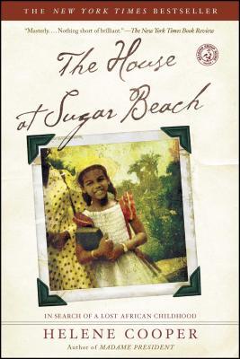 The House at Sugar Beach In Search of a Lost African Childhood - Helene Cooper Author 